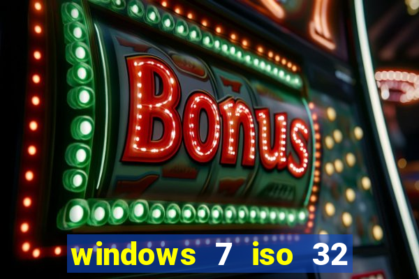 windows 7 iso 32 bits pt-br download